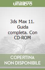 3ds Max 11. Guida completa. Con CD-ROM libro