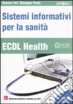 ECDL Health. Sistemi informativi per la sanità