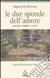 Le due sponde dell'amore. Maschile e femminile interiori libro