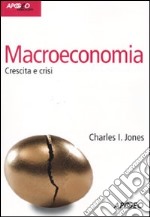 Macroeconomia. Crescita e crisi