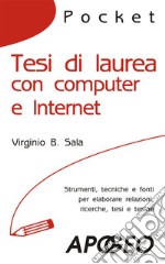 Tesi di laurea con computer e Internet libro