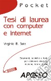 Tesi di laurea con computer e Internet libro