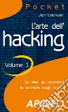 L'arte dell'hacking. Vol. 1 libro di Erickson Jon