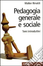 Pedagogia generale e sociale. Temi introduttivi