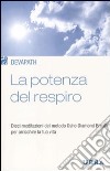 La potenza del respiro. Dieci meditazioni del metodo Osho Diamond Breath® per arricchire la tua vita libro