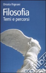 Filosofia. Temi e percorsi libro