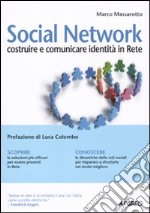 Social network. Costruire e comunicare identità in rete libro