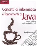 Concetti di informatica e fondamenti di Java libro