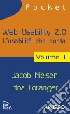 Web usability 2.0. L'usabilità che conta. Vol. 1 libro