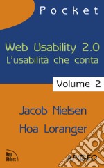 Web usability 2.0. L'usabilità che conta. Vol. 2 libro