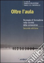 Oltre l'aula. Strategie di formazione nell'economia della conoscenza