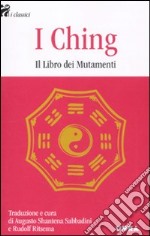 I Ching. Il libro dei mutamenti libro