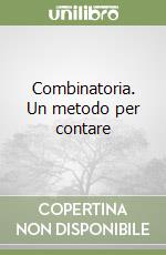 Combinatoria. Un metodo per contare