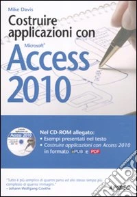 Costruire applicazioni con Access 2010. Con CD-ROM