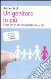 Un genitore in più. Vivere con un partner separato e i suoi figli libro