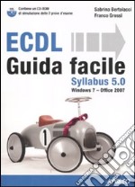 ECDL Syllabus 5.0. Guida facile. Con CD-ROM libro