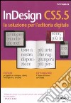 InDesign CS5.5. La soluzione per l'editoria digitale libro