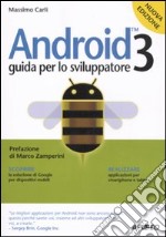 Android 3. Guida per lo sviluppatore libro