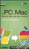 Da PC a Mac. Guida ad Apple per utenti Windows libro