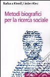 Metodi biografici per la ricerca sociale libro