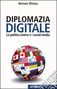 Diplomazia digitale. La politica estera e i social media libro