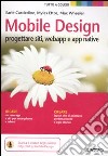 Mobile design. Progettare siti, webapp e app native libro