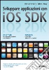 Sviluppare applicazioni con iOS SDK libro
