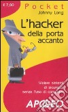 L'hacker della porta accanto libro