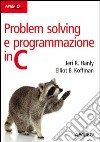 Problem solving e programmazione in C libro