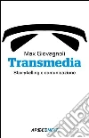 Transmedia. Storytelling e comunicazione libro