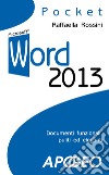 Word 2013 libro di Rossini Raffaella