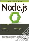 Node.js. Creare applicazioni web in JavaScript libro di Wandschneider Marc