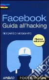 Facebook. Guida all'hacking libro