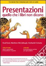 Presentazioni: quello che i libri non dicono. Tecniche per communicare con le slide libro