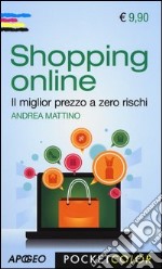 Shopping online. Il miglior prezzo a zero rischi