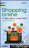 Shopping online. Il miglior prezzo a zero rischi libro