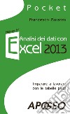 Analisi dei dati con Excel 2013 libro di Borazzo Francesco