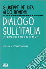 Dialogo sull'Italia. L'eclissi della società di mezzo libro