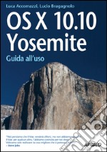 OS X 10.10. Yosemite. Guida all'uso libro