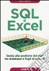 SQL e Excel. Guida alla gestione dei dati tra database e fogli di calcolo libro