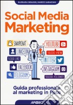 Social media marketing. Guida professionale al marketing in rete libro