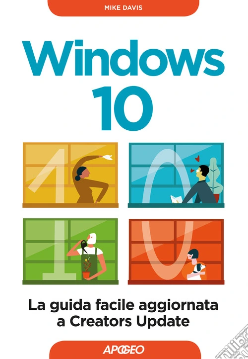 Windows 10. La guida facile aggiornata a Creators Update 