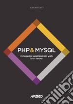 PHP & MySQL. Sviluppare applicazioni web lato server libro