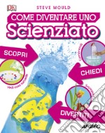 Come diventare uno scienziato libro