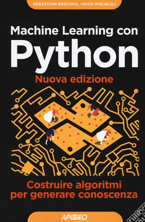 Machine learning con python. Costruire algoritmi per generare conoscenza