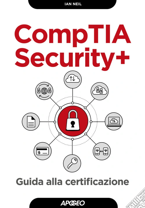 CompTIA security+. Guida alla certificazione