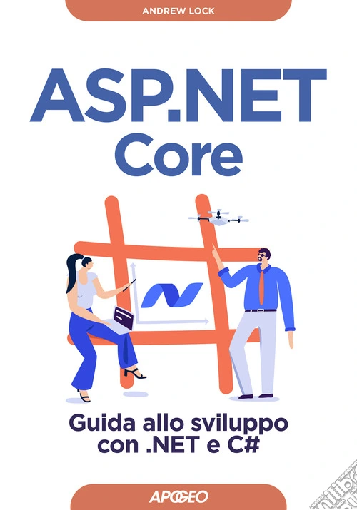 Asp.net Core. Guida allo sviluppo con .NET e C#