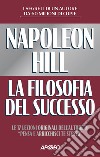 La filosofia del successo libro di Hill Napoleon