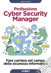 Professione cyber security manager. Fare carriera nel campo della sicurezza informatica