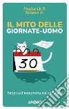 Il mito delle giornate-uomo. Saggi sull'ingegneria del software libro